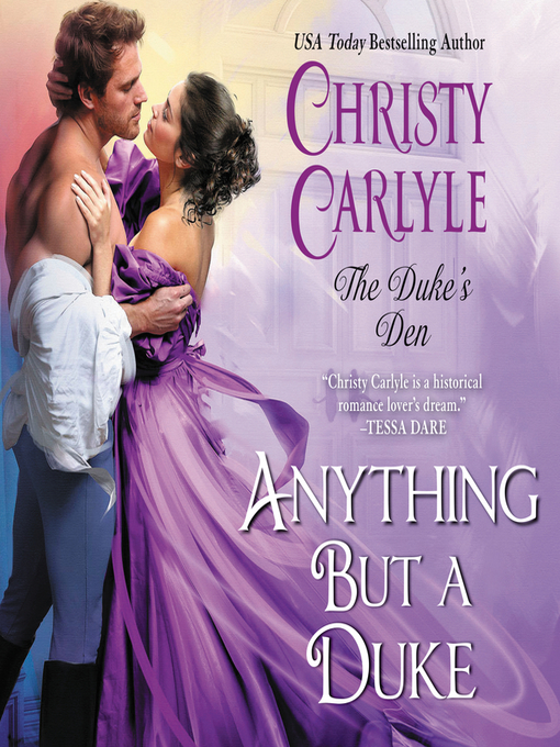 Title details for Anything But a Duke by Christy Carlyle - Available